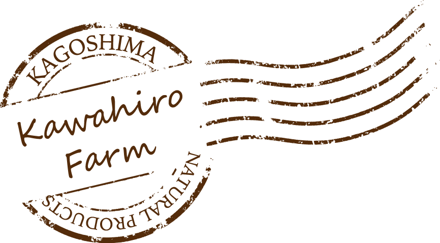 KAGOSHIMA Kawashiro Farm NATURAL PRODOUCTS